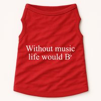 Without Music Life Would B Doggie Tank