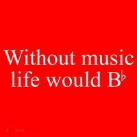 Without Music Life Would B Button