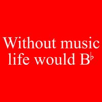 Without Music Life Would B Baby Bodysuit