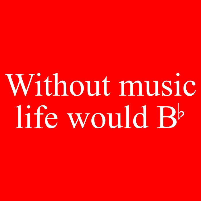 Without Music Life Would B Baby Bodysuit