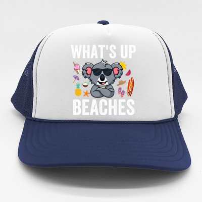 What Is Up Beaches Funny Koala Beach Family Summer Matching Meaningful Gift Trucker Hat