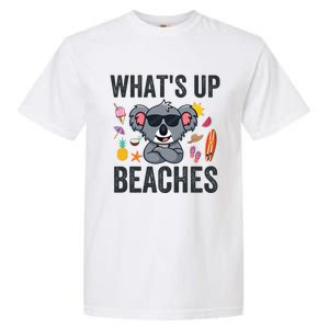 What Is Up Beaches Funny Koala Beach Family Summer Matching Meaningful Gift Garment-Dyed Heavyweight T-Shirt