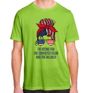 Women Im Voting For The Felon & The Hillbilly 2024 Pro Trump Meme Gift Adult ChromaSoft Performance T-Shirt