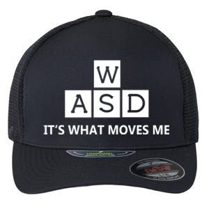 Wasd ItS What Moves Me Funny Pc Gamer Computer Gift Flexfit Unipanel Trucker Cap