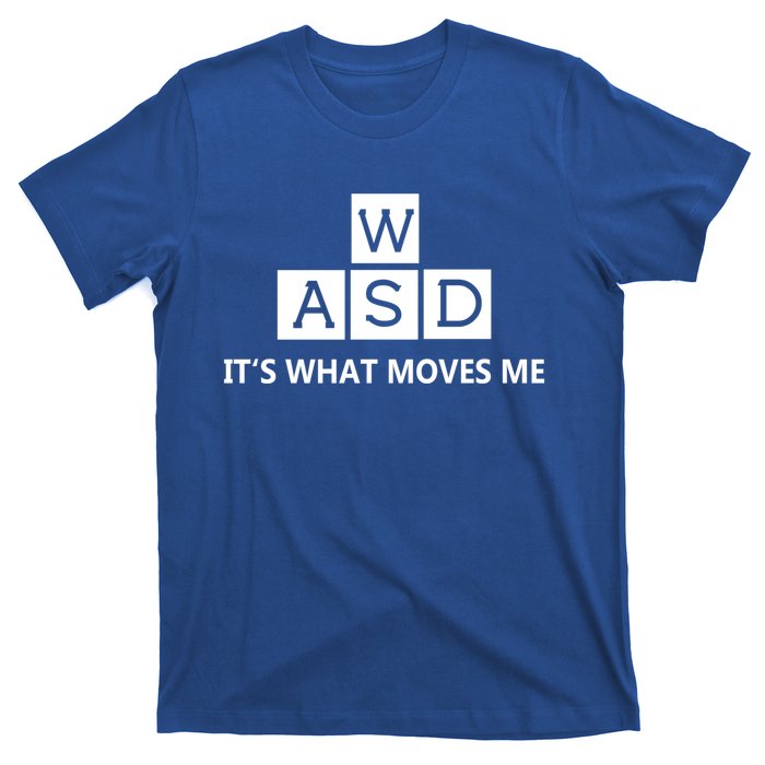 Wasd ItS What Moves Me Funny Pc Gamer Computer Gift T-Shirt