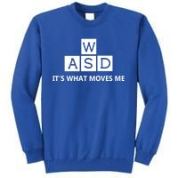 Wasd ItS What Moves Me Funny Pc Gamer Computer Gift Tall Sweatshirt