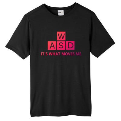 Wasd ItS What Moves Me Funny Pc Gamer Computer Gift Tall Fusion ChromaSoft Performance T-Shirt