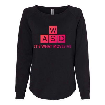 Wasd ItS What Moves Me Funny Pc Gamer Computer Gift Womens California Wash Sweatshirt