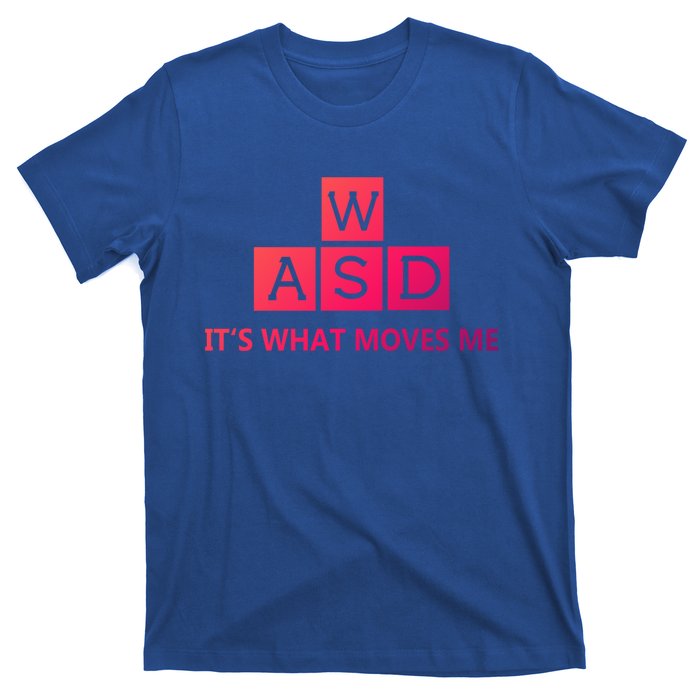 Wasd ItS What Moves Me Funny Pc Gamer Computer Gift T-Shirt