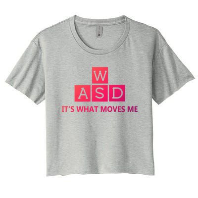 Wasd ItS What Moves Me Funny Pc Gamer Computer Gift Women's Crop Top Tee