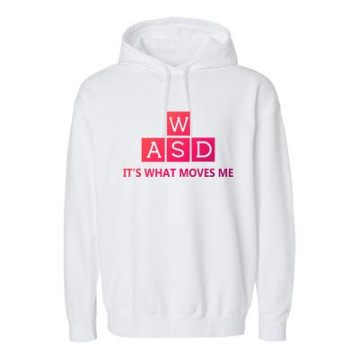 Wasd ItS What Moves Me Funny Pc Gamer Computer Gift Garment-Dyed Fleece Hoodie