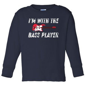 Womens Im With The Bass Player Bassist Couple Wife Girlfriend Toddler Long Sleeve Shirt