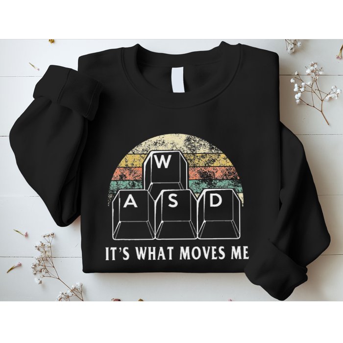 Wasd ItS What Moves Me Funny Pc Gamer Computer Nerd Gift Sweatshirt