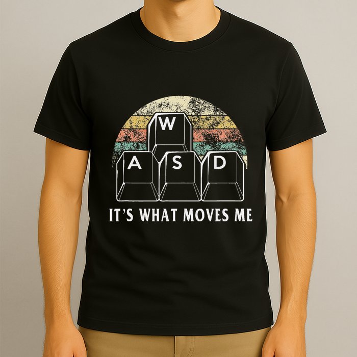 Wasd ItS What Moves Me Funny Pc Gamer Computer Nerd Gift T-Shirt
