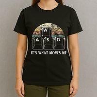 Wasd ItS What Moves Me Funny Pc Gamer Computer Nerd Gift T-Shirt