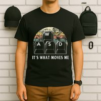 Wasd ItS What Moves Me Funny Pc Gamer Computer Nerd Gift T-Shirt