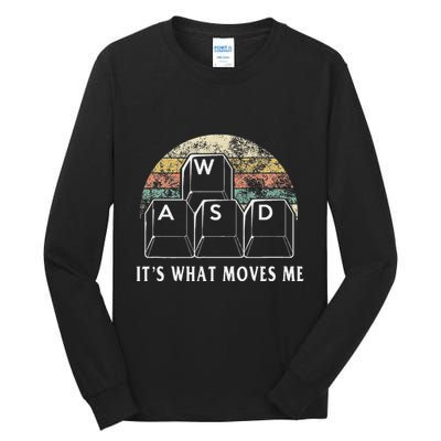 Wasd ItS What Moves Me Funny Pc Gamer Computer Nerd Gift Tall Long Sleeve T-Shirt