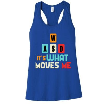 Wasd Its What Moves Me Computer Gaming Keyboard Gift Women's Racerback Tank