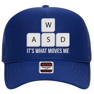 Wasd Its What Moves Me Funny Pc Gamer Quote Gaming Gift High Crown Mesh Back Trucker Hat