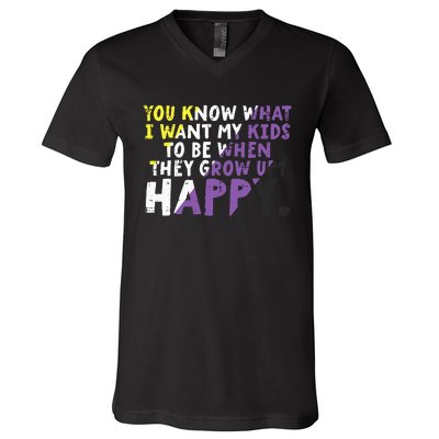 What I Want My Grow Up Happy Nonbinary Enby Pride Flag V-Neck T-Shirt