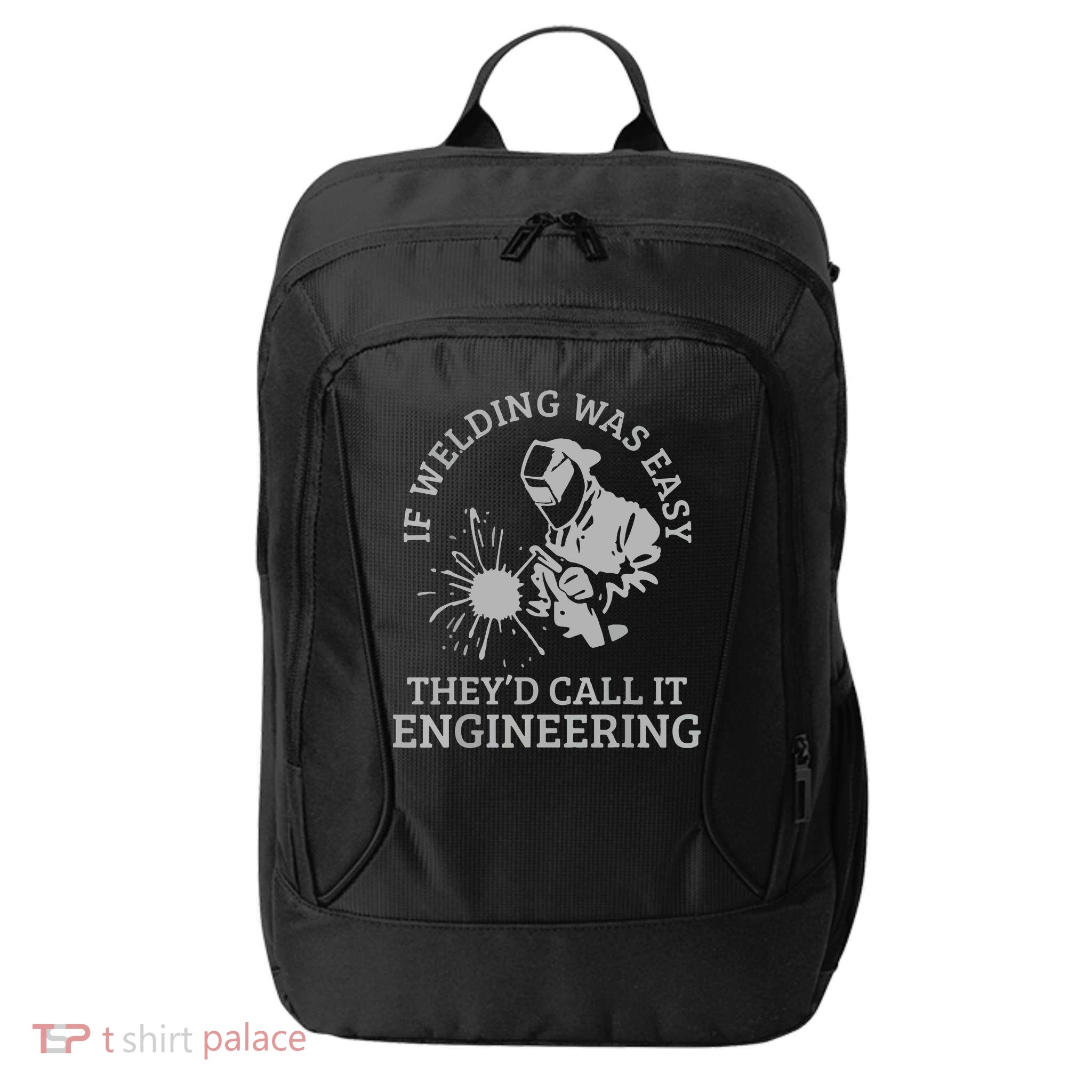 Welder If Welding Was Easy Quote Funny Welder City Backpack