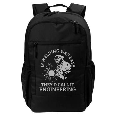 Welder If Welding Was Easy Quote Funny Welder Backpack