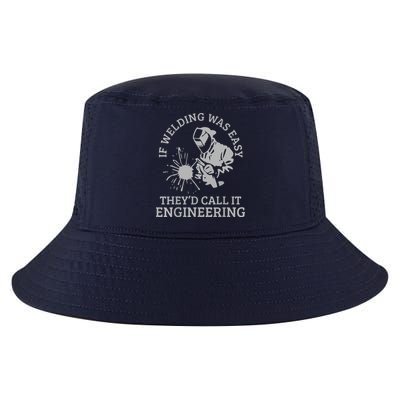 Welder If Welding Was Easy Quote Funny Welder Cool Comfort Performance Bucket Hat