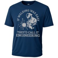 Welder If Welding Was Easy Quote Funny Welder Cooling Performance Crew T-Shirt