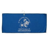 Welder If Welding Was Easy Quote Funny Welder Large Microfiber Waffle Golf Towel