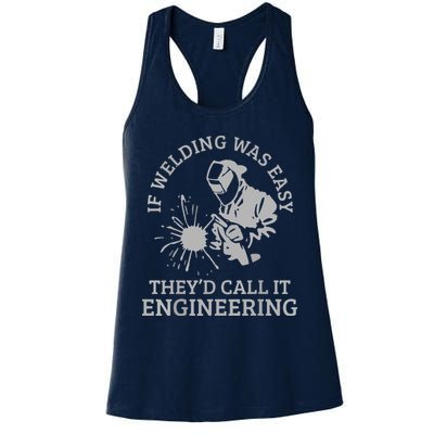 Welder If Welding Was Easy Quote Funny Welder Womens Tank Top