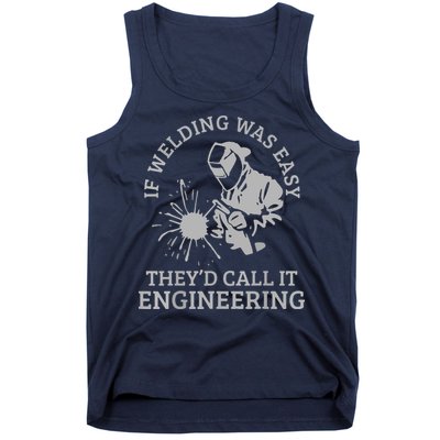 Welder If Welding Was Easy Quote Funny Welder Tank Top