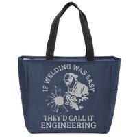 Welder If Welding Was Easy Quote Funny Welder Zip Tote Bag