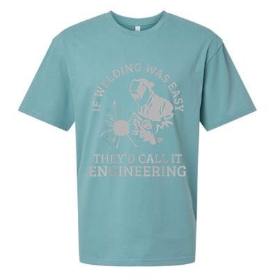 Welder If Welding Was Easy Quote Funny Welder Sueded Cloud Jersey T-Shirt