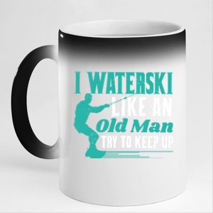 Waterskiiing I Waterski Like An Old Gift 11oz Black Color Changing Mug