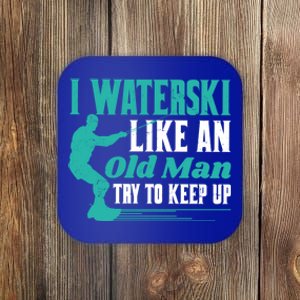 Waterskiiing I Waterski Like An Old Gift Coaster