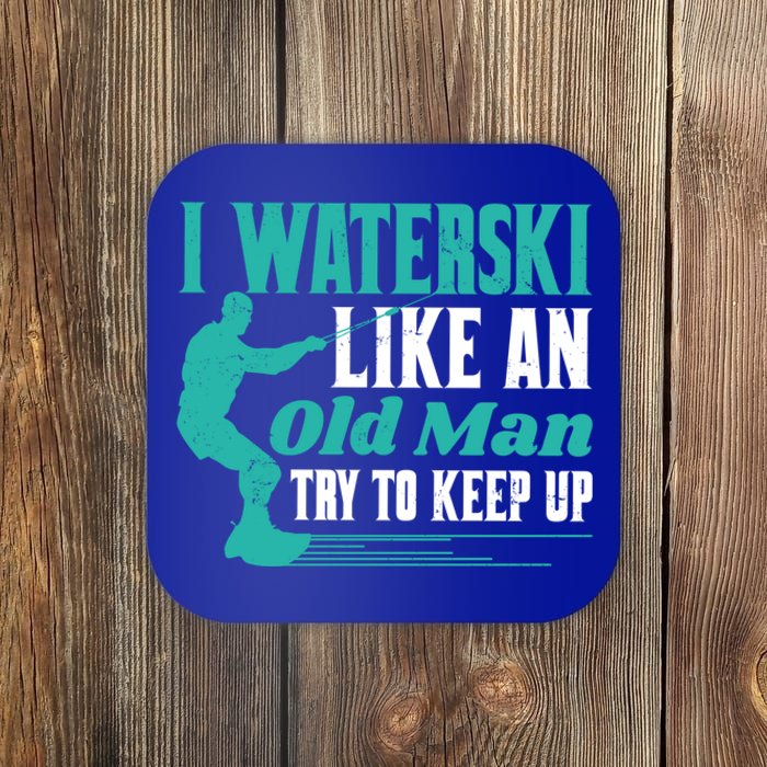 Waterskiiing I Waterski Like An Old Gift Coaster