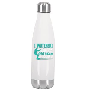 Waterskiiing I Waterski Like An Old Gift Stainless Steel Insulated Water Bottle