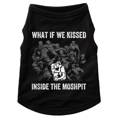 What If We Kissed At The Moshpit Doggie Tank