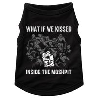What If We Kissed At The Moshpit Doggie Tank