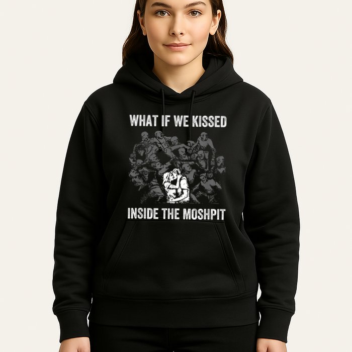 What If We Kissed At The Moshpit Hoodie