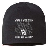 What If We Kissed At The Moshpit Sustainable Beanie