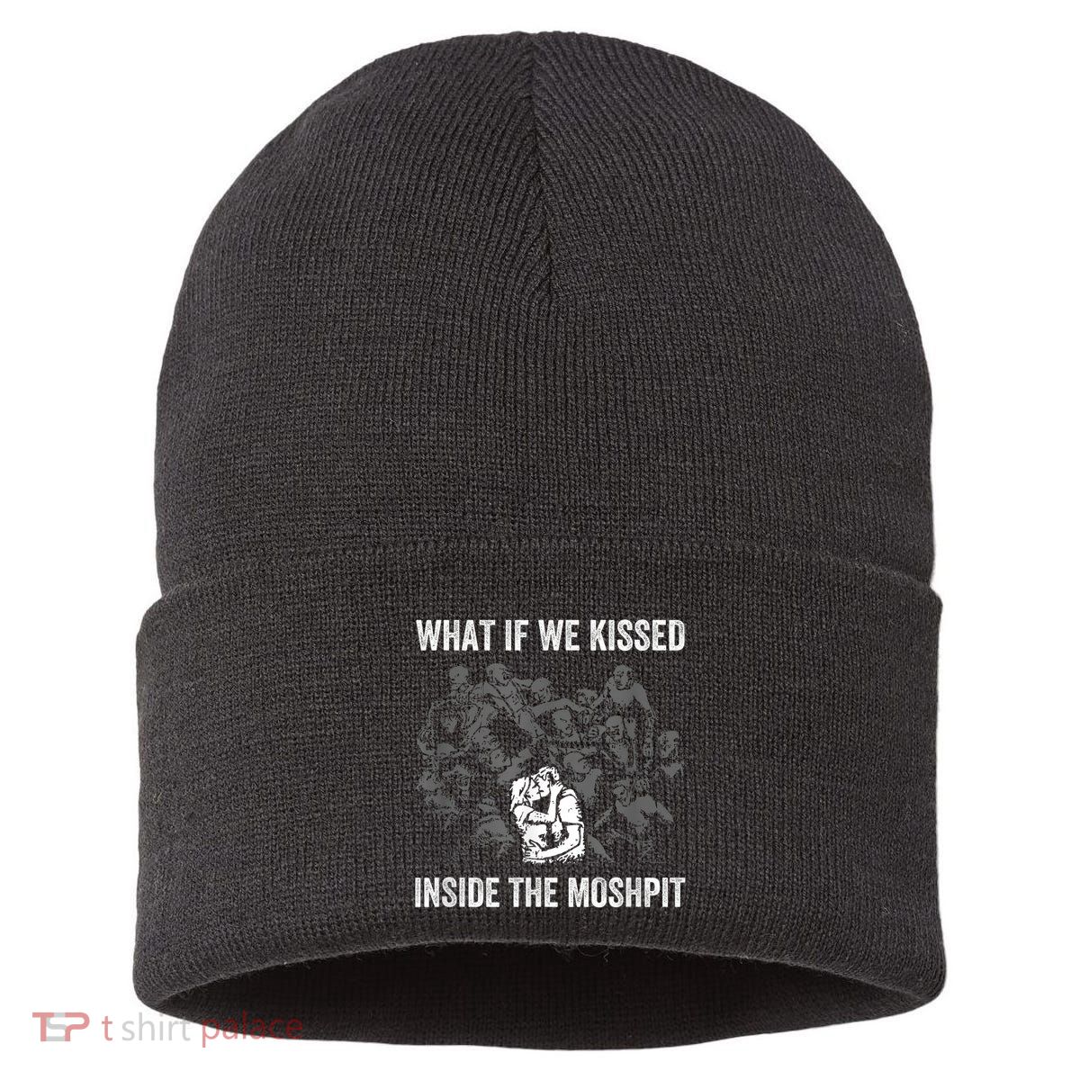 What If We Kissed At The Moshpit Sustainable Knit Beanie
