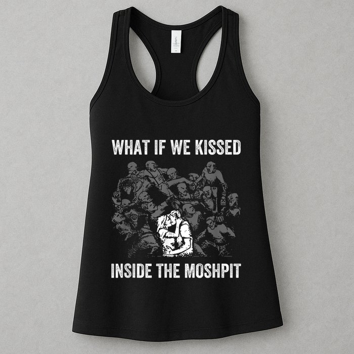What If We Kissed At The Moshpit Womens Tank Top