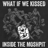 What If We Kissed At The Moshpit Trucker Hat
