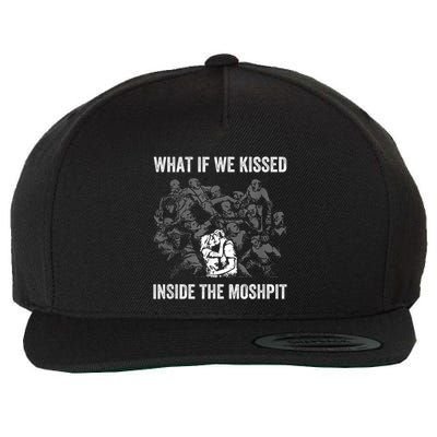 What If We Kissed At The Moshpit Wool Snapback Cap