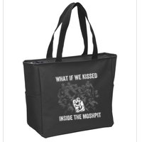 What If We Kissed At The Moshpit Zip Tote Bag