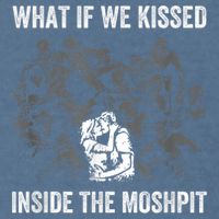 What If We Kissed At The Moshpit Garment-Dyed Sweatshirt