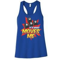 Wasd Its What Moves Me! Funny Pc Gamer Cute Gift Women's Racerback Tank