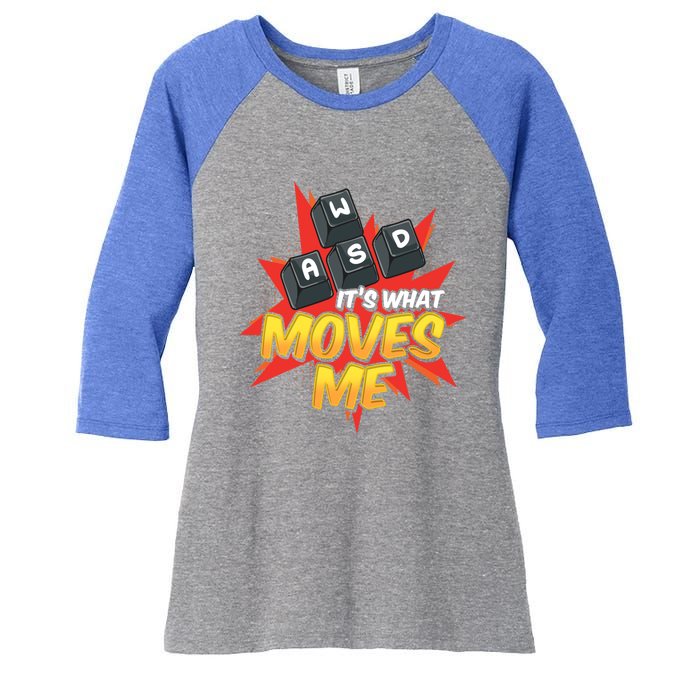 Wasd Its What Moves Me! Funny Pc Gamer Cute Gift Women's Tri-Blend 3/4-Sleeve Raglan Shirt