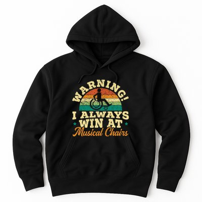 Warning I Win At Musical Chairs Wheelchair Handicap Hoodie